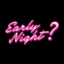 Logo of Early Night?